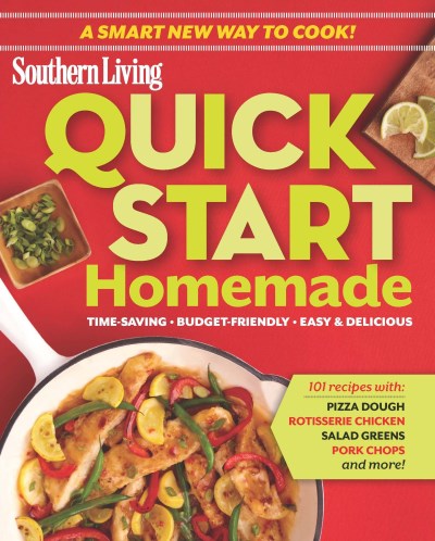 Oxmoor House/Quick Start Homemade@ Time-Saving . Budget-Friendly . Easy & Delicious
